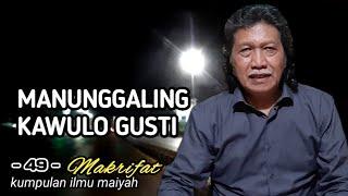 "Manunggaling Kawulo Gusti" wejangan Cak Nun