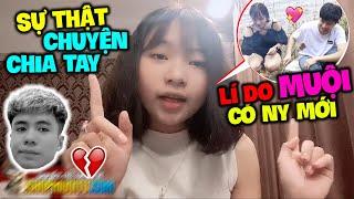 SỰ THẬT VỀ CHUYỆN MUỘI VÀ BUSS CHIA TAY - LÝ DO MUỘI CÓ NY MỚI | Muội TV