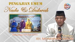 NADA & DAKWAH BERSAMA KH. MUHAMMAD AKROM DARI TEGAL