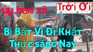 Trời Ơi! Bị Công An Xã Bắt Về Lúc Sư Minh Không Đang Thọ Thực