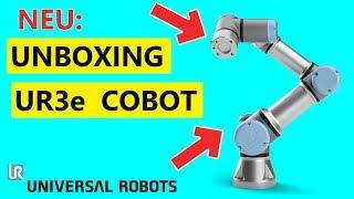 Der neue UR3e Roboter von Universal Robots: Unboxing und Inbetriebnahme