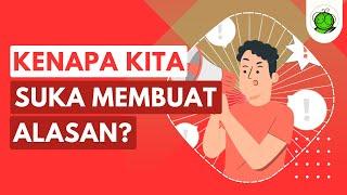 Kenapa Kita Suka Membuat Alasan? Ini Penjelasannya!