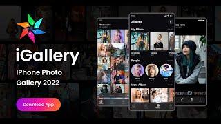 iGallery : iPhone Photo Gallery App For Android 2022