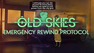 Old Skies: introducing the Emergency Rewind Protocol!