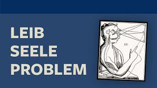 Leib-Seele-Problem · Philosophie der Neuzeit