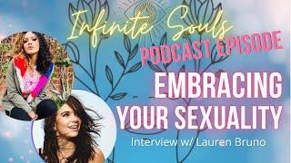 Infinite Souls Podcast: Embracing Your Sexuality | Interview w/  Lauren Bruno @Hypnolution