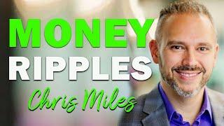 Money Ripples | Guest: Chris Miles