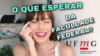 O QUE ESPERAR DA FACULDADE FEDERAL - PONTOS BONS E RUINS