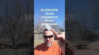 #bladeshow #Texas #giveaway #shorts #reels #DannyRiskit