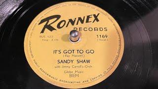 Sandy Shaw - It’s Got To Go - 78 rpm - Ronnex Records 1169 - 1956