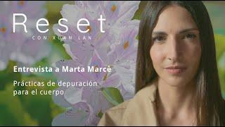 Body cleansing practices with Marta Marcè | Reset with Xuan Lan