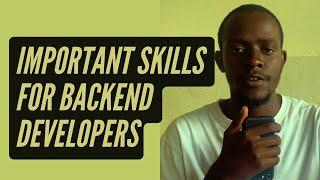 Important skills a Backend developer should have