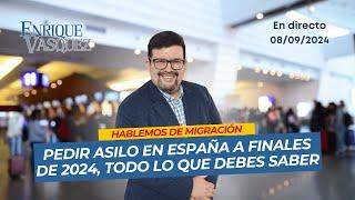 Pedir asilo en España a finales de 2024, todo lo que debes saber - En Vivo 08/09/2024