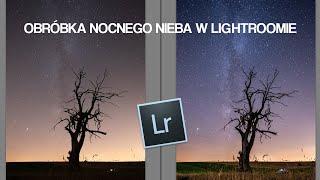 Obróbka nocnego nieba w Lightroomie w kilku prostych krokach