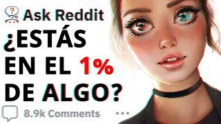 ¿Estás DENTRO del 1% en ALGUNA CARACTERÍSTICA? #redditespañol