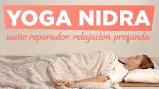 Yoga NIDRA para un SUEÑO REPARADOR: Sanación y Relajación Profunda