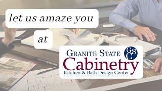 Let Us Amaze You at Granite State Cabinetry