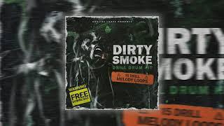 [FREE] Dirty Smoke (FREE DOWNLOAD DRILL DRUM KIT & DRILL MELODY LOOPS) Drill Sample Pack