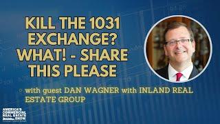 Kill The 1031 Exchange? What! - Share This Please