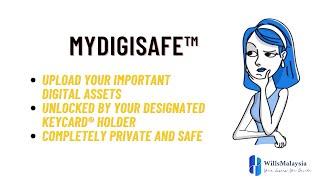 What is MyDigiSafe? - WillsMalaysia | Online Will Writing Service