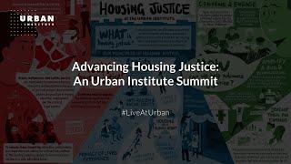 Advancing Housing Justice: An Urban Institute Summit: Day 1 Afternoon Session