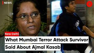 “Ajmal Kasab Had No Remose After Killing So Many People”: Mumbai Terror Attack Survivor