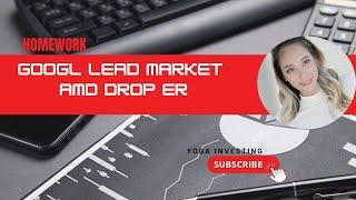 GOOGL BEAT ER- LEAD MARKET UP- AMD DROP ER