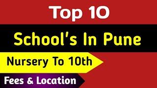 Top 10 School's In Pune | Best Nursery, LKG, UKG School In Pune | List Of School In Pune