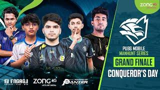 Zong PUBG Mobile Manhunt Series Grand Finals | Conqueror's Day