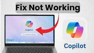 Microsoft Copilot Not Working in Windows | Slow Working Copilot | Copilot Not Loading