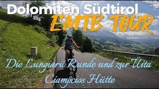 Dolomiten Südtirol EMTB TOUR: Die Lungiarü Runde und zur Üita Ciampcios Hütte.