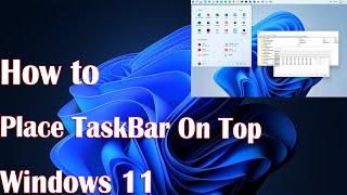 How To Place TaskBar On Top on Windows 11