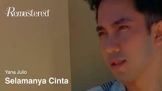 Yana Julio - Selamanya Cinta | Official 4K Remastered Video
