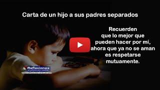 Carta de un hijo a sus padres separados - Reflexiones de familia