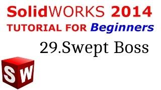 SolidWorks Tutorial For Beginners 29.Swept Boss