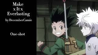 Make x It x Everlasting - Podfic (Hunter x Hunter)