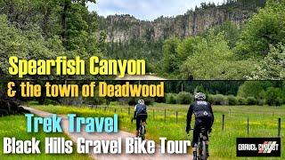 South Dakota Day 2: Trek Travel Black Hills Gravel Bike Tour, Spearfish to Deadwood