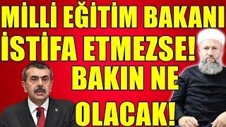 MİLLİ EĞİTİM BAKANI EĞER İSTİFA ETMEZSE! BAKIN NELER OLACAK! Hüseyin ÇEVİK