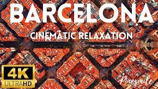 BARCELONA 4K 60FPS - Cinematic FPV Relaxation Film With Calming Music