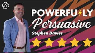 Stephen Davies: How to be Powerfully Persuasive | The Alliance