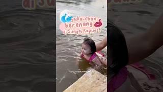 yuka-chan berenang di sungai kapuas! #adayinmylife #yuka #baby #family #minivlog #vlog #sungaikapuas