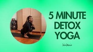 Quick Yoga Detox | 5 Minutes