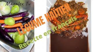 RECETTE LÉGUME HAÏTIEN en français / LÉGIM AYISYEN