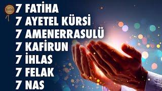 7 Fatiha 7 Ayetel Kürsi 7 Amenerrasulü 7 Kafirun 7 İhlas 7 Felak 7 Nas Dinle Kur'an-ı Kerim Rukye