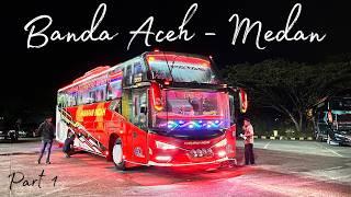 LHO GA SALAH KASIH HARGA TIKET INI? | Trip Bus Harapan Indah Banda Aceh - Medan Part 1