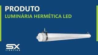 Luminária Hermética LED | SX Lighting