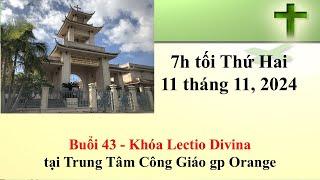 Buổi 43 - Khóa Lectio Divina tại Trung Tâm Công Giáo gp Orange