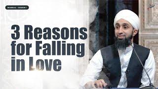 3 Reasons for Falling in Love | Mufti Abdul Wahab Waheed | Shamail - Session 1