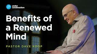 Benefits of a Renewed Mind