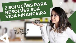 2 Soluções para resolver sua vida financeira: Ganhar mais? Gastar menos?  #natrilhadariqueza